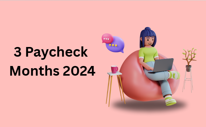 3 Paycheck Months 2024 3 Paycheck Months 2024