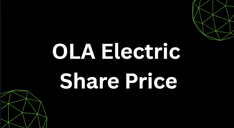 OLA Electric Share Price OLA Electric Share Price